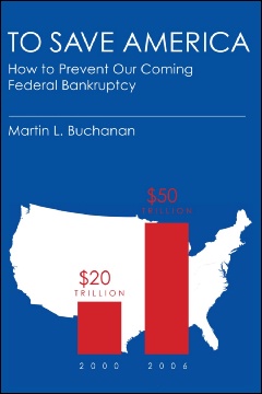 To Save America: How to Prevent Our Coming Federal Bankruptcy